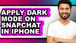How to Apply Dark Mode on Snapchat in Iphone (easy Method)