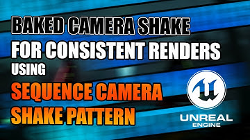 Unreal Engine 5 - Baked camera Shake using Sequence Camera Shake Pattern