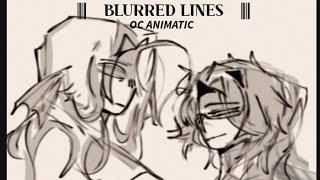 BLURRED LINES - Oc Animatic [ Book of Irresolution ]