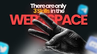 The Only 3 Skills That Can Make You Money.