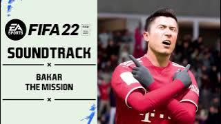 Bakar - The Mission (FIFA 22 Soundtrack)