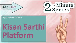 2-Minute Series || Kisan Sarthi Platform || UPSC || 22nd July 2021