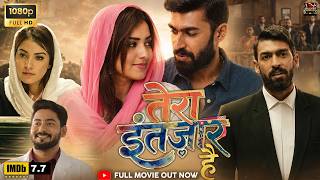 तेरा इंतज़ार है : Tera Intezaar Hai : Hindi Dubbed Love Story Movie : Vinay Rajkumar, Latha Hegde