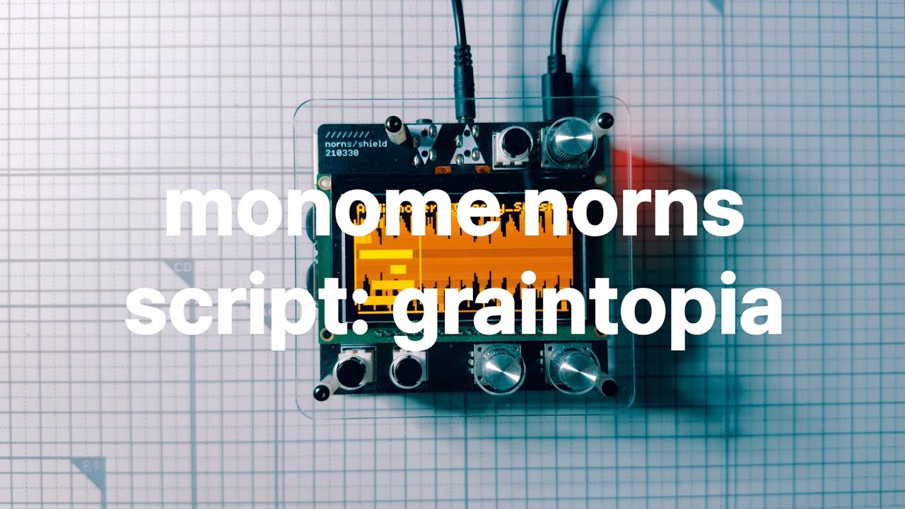 monome norns - graintopia - YouTube
