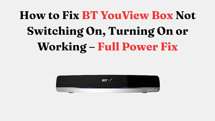 How to Fix BT YouView Box Not Switching On, Turning On or Working – Full Power Fix