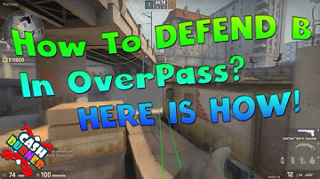 CS:GO - How to DEFEND B in OverPass [Strategy, Smokes, Fire, Flash) | Cashburner