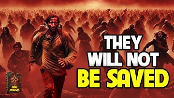 7 Types Of People Who CANNOT BE SAVED | Bible Wisdom