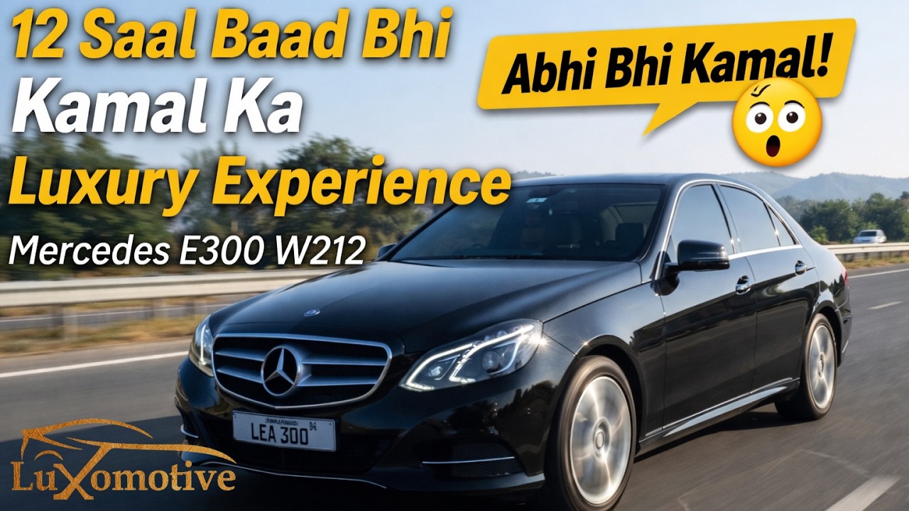 12 Saal Baad Bhi Kamal ka Luxury Experience | Mercedes Benz E300 W212 | Luxomotive