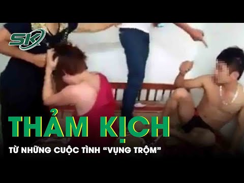 Sau Vụ Rơi Tầng Ở Thái Nguyên, Nhìn Lại Top 3 “Thảm Kịch” Đau Lòng Do Mối Tình Vụng Trộm | SKĐS