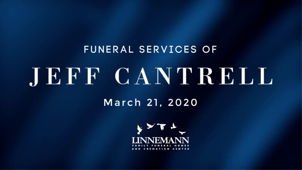 Jeff Cantrell Funeral Service - YouTube