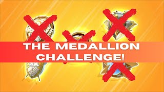 The Medallion Challenge!