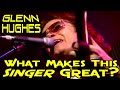 What Makes This Singer Great? Glenn Hughes