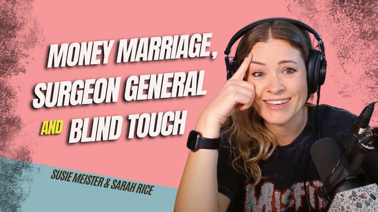 Money Marriage, Surgeon General, & Blind Touch - Brain Candy Podcast Video Episode