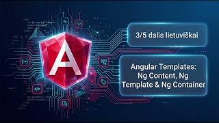 Angular Templates: Ng Content, Ng Template &amp; Ng Container | 3/5 dalis (lietuviškai)