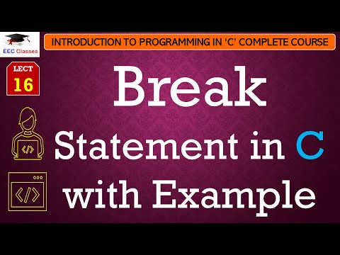 L16: Break Statement in C with Example | Introduction to C Programming Lectures in Hindi