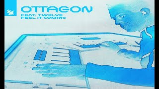 Giuseppe Ottaviani, OTTAGON, TW3LVE - Feel It Coming (Extended Mix)