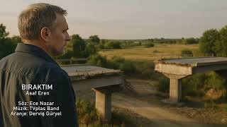 Bıraktım - Asaf Eren