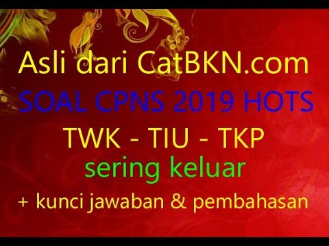  Soal CPNS 2019 TWK TIU TKP Sering Keluar dan Kunci Jawaban 