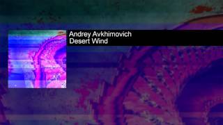 Andrey Avkhimovich - Desert Wind