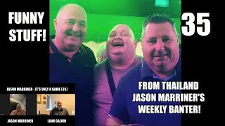 Jason Marriner! &#39;Getting Done at Norwich!!&#39; Carlton Leach! Weekly Banter from Thailand! (35)