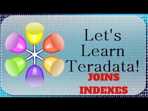 Let's Learn Teradata Lesson 111: The Like Clause and Join Indexes