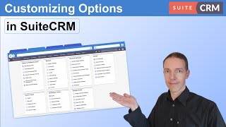 Basic Customizing Options in SuiteCRM – Adjust it to your business processes