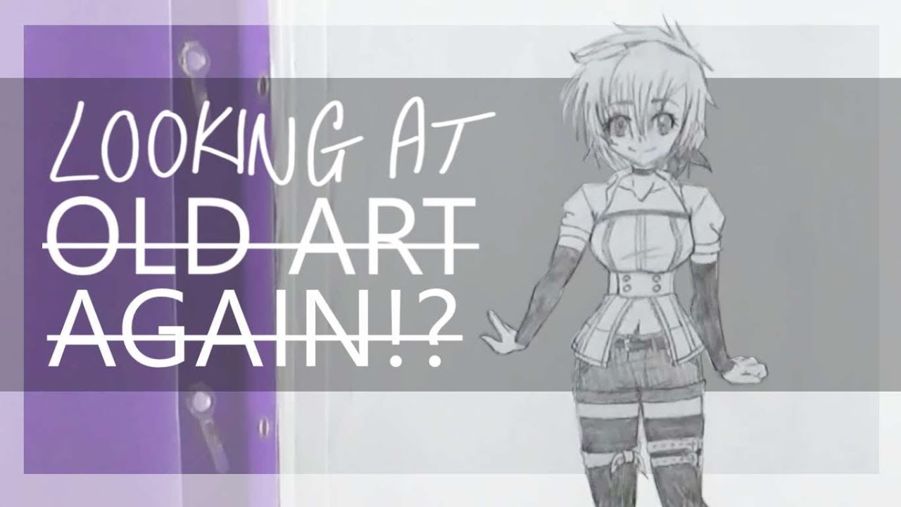 LOOKING AT MY OLD ART (part two) - YouTube