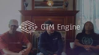Gtm Engine - Fireside Chat - What Are A Few Words To Describe Gtm Engine?