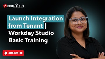 Launch Integration from Tenant | Workday Studio Basic Training | ZaranTech