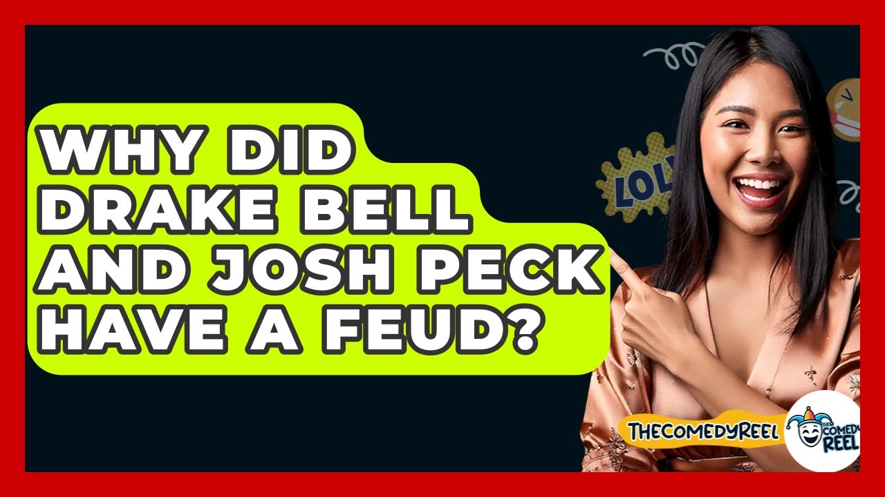 Why Did Drake Bell and Josh Peck Have a Feud? - The Comedy Reel
