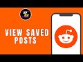 HOW TO VIEW SAVED POSTS ON REDDIT