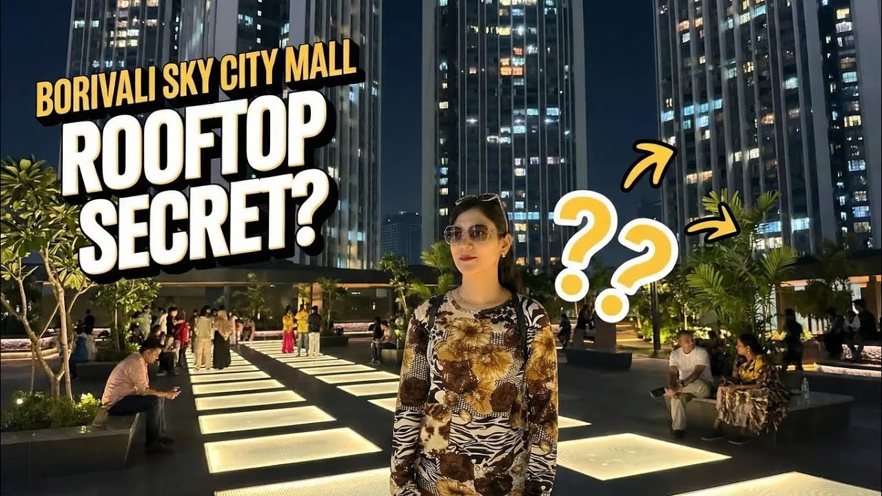 Sky City Mall Borivali Mumbai|Hidden Gem In Mumbai| Top Roof Sky City