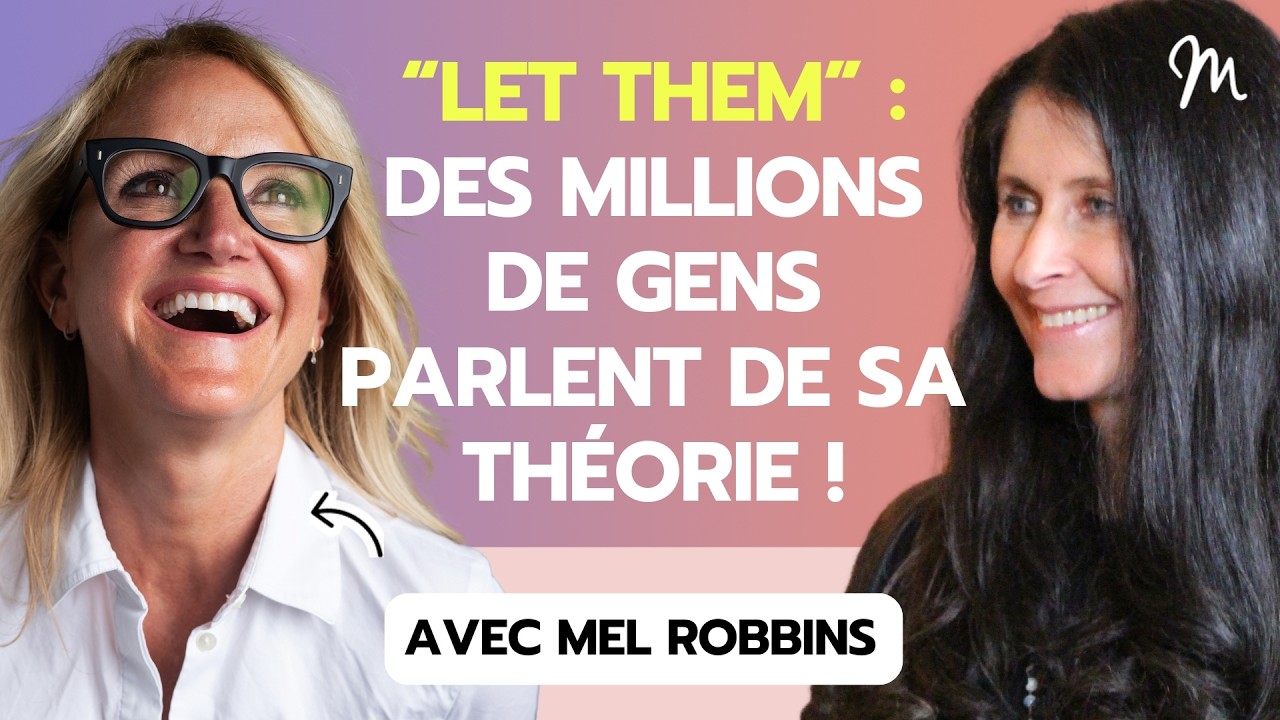 Mel Robbins : La théorie Let Them va bouleverser votre vie, arrêtez de tout contrôler !