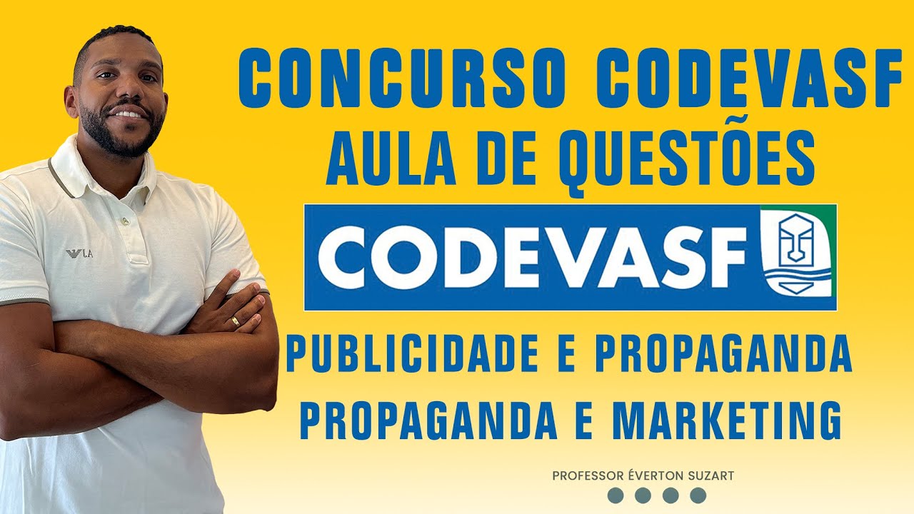 Concurso CODEVASF Publicidade Propaganda/Marketing - Aula de Questões