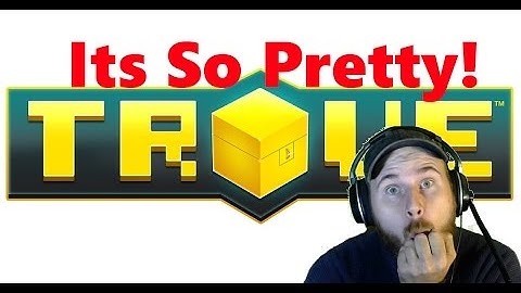 Trove Alpha Gameplay| Part 1: ITS SO PRETTY!