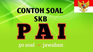 CONTOH SOAL SKB PAI  🗝 JAWABAN