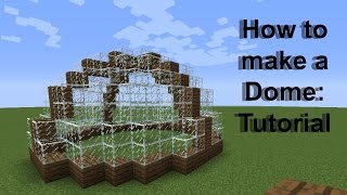 How to make a Dome in Minecraft (Tutorial)