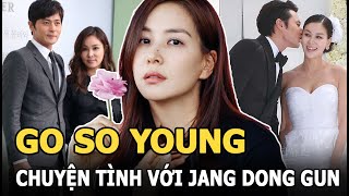 Go So Young - Tiểu tam xen giữa tài tử Jang Dong Gun và Á hậu, ai dè cưới luôn rồi bị chồng cắm sừng