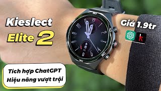 Smartwatch giá ngon có ChatGPT cực tiện: Kieslect Elite 2