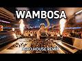【Wambosa】| Afro House Remix | AFRO JORN