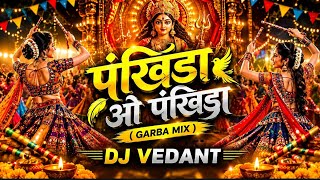 Pankhida O Pankhida – Navratri Special DJ Remix 