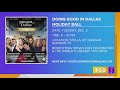 A Preview of the Doing Good in Dallas Holiday Ball