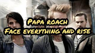 Papa Roach-Face Everything And Rise Lyrics