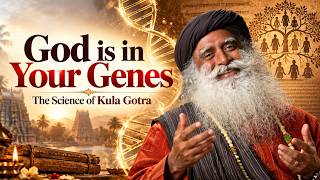 God Is in Your Genes – The Science of Kula Gotra | Sadhguru | Mystic Byt