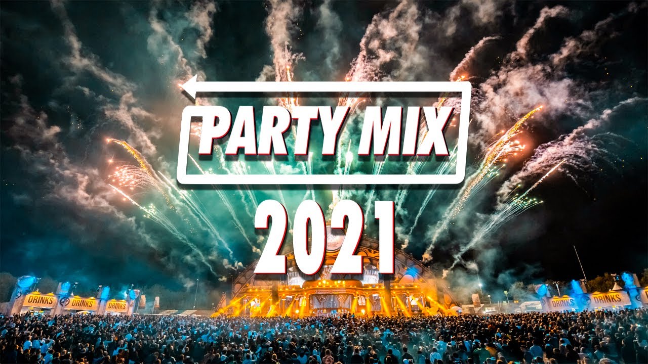 Best Party Mix 2021 Best Remixes Of Popular Songs 2021 EDM Party