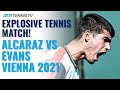 Explosive Tennis Match Carlos Alcaraz vs Dan Evans | Vienna 2021