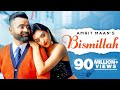 AMRIT MAAN : Bismillah | Dr Zeus | Rahul Dutta | New Punjabi Songs 2021 | Latest Punjabi Songs 2021