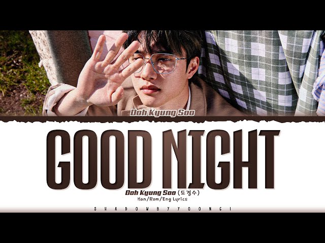 Doh Kyung Soo (D.O.) 'Good Night' Lyrics (도경수 오늘에게 가사) [Color Coded Han_Rom_Eng] | ShadowByYoongi class=