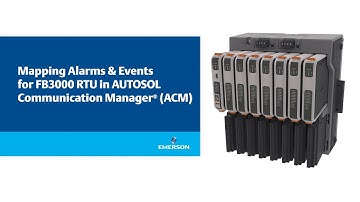 Mapping Alarms & Events for FB3000 RTU in AUTOSOL Communication Manager® (ACM)