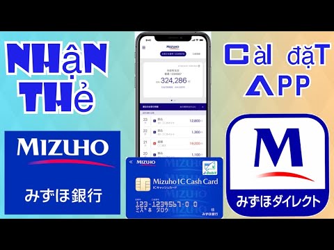 Đăng Ký Thẻ Ngân Hàng MIZUHO - Phần 3 Nhận Thẻ + Cài Đặt App Chuyển Tiền